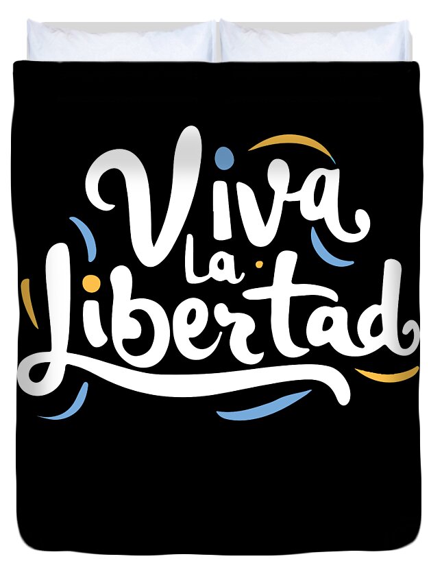 Viva La Libertad Duvet Cover featuring the digital art Viva La Libertad Javier Milei by Flippin Sweet Gear