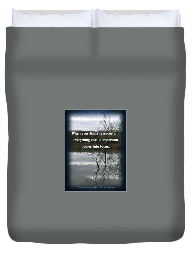 Lake Duvet Cover featuring the photograph When everything is uncertain by Tamara Kulish