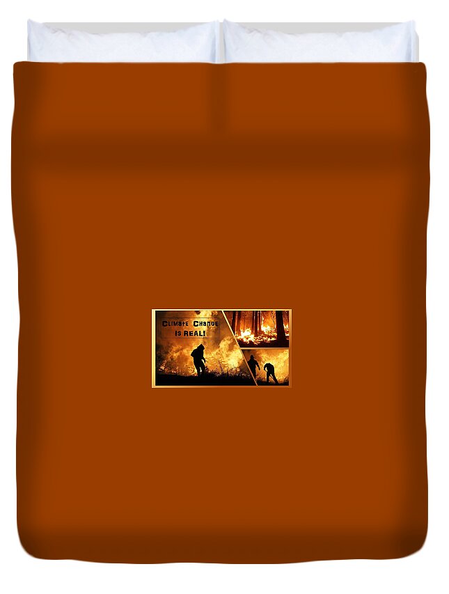 Fire Duvet Cover featuring the photograph Wild Fires Climate Change Is Real by Nancy Ayanna Wyatt