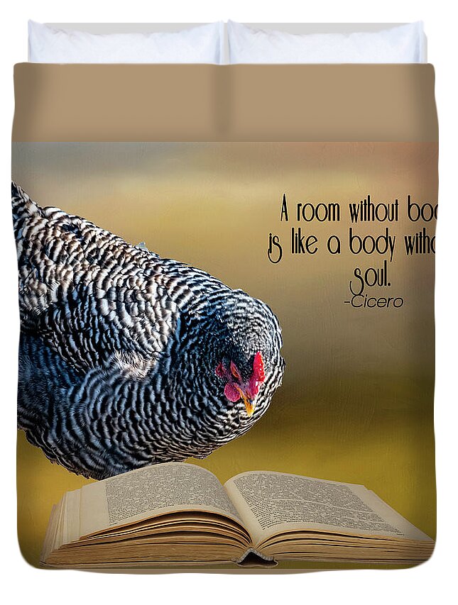 Chicken Duvet Cover featuring the photograph Without Books by Cathy Kovarik