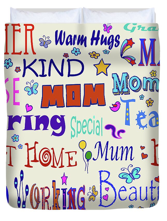 Mom Duvet Cover featuring the digital art Words of Praise for Mom by Vagabond Folk Art - Virginia Vivier
