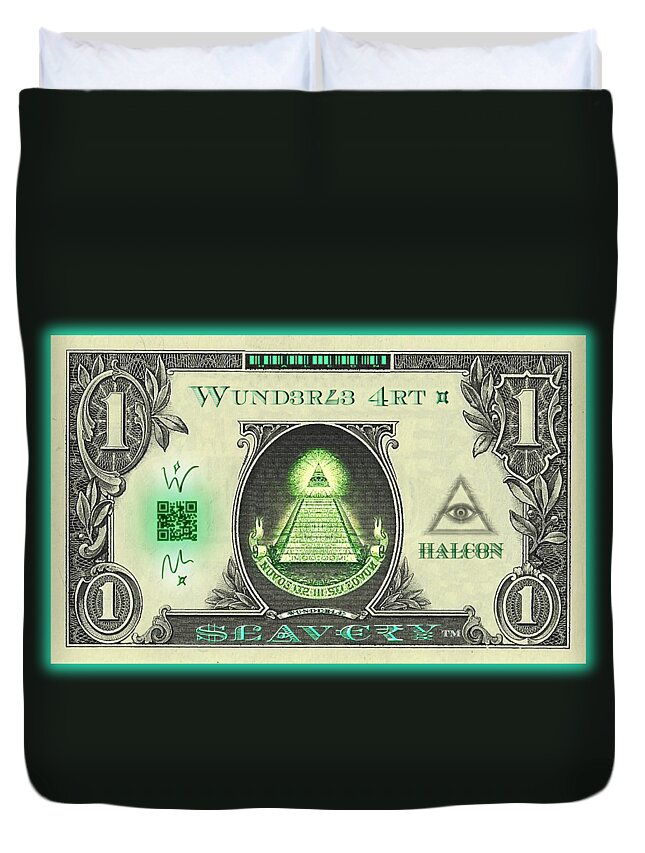 Wunderle Art Duvet Cover featuring the digital art WUND3R73 4RT $1 Bill by Wunderle