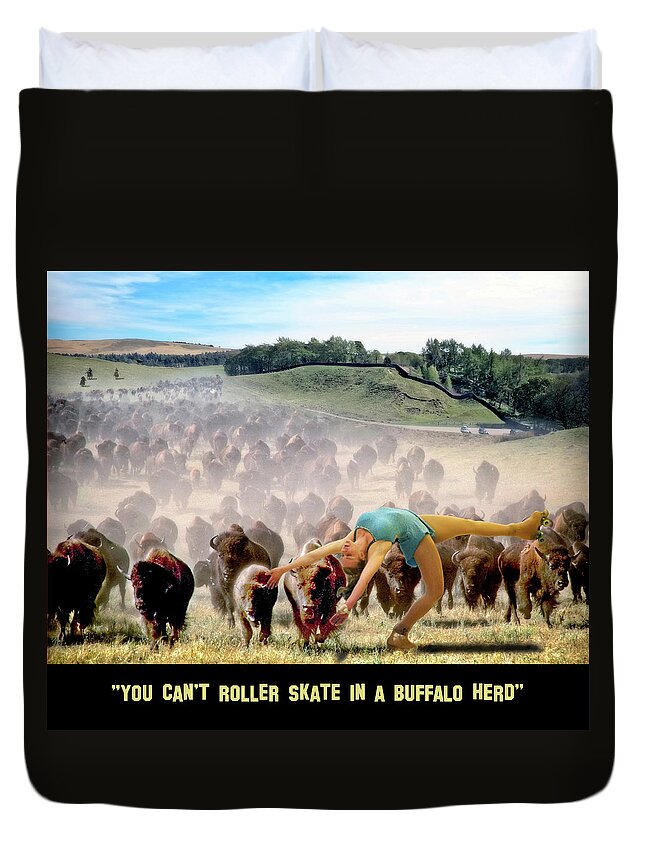 2d Duvet Cover featuring the digital art You Can't Roller Skate In A Buffalo Herd by Brian Wallace