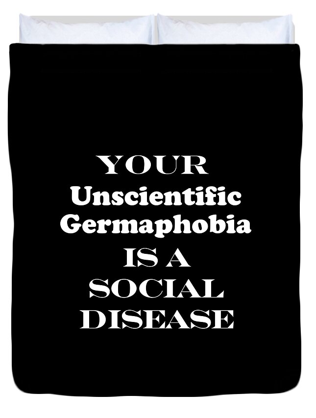 Germaphobia Duvet Cover featuring the digital art Your Unscientific Germaphobia Is a Social Disease by Sol Luckman