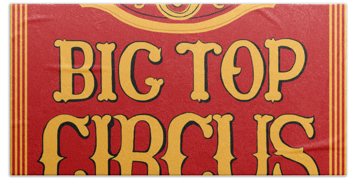 Big Top Circus Bath Towel featuring the photograph Big Top Circus #2 by Kristin Elmquist