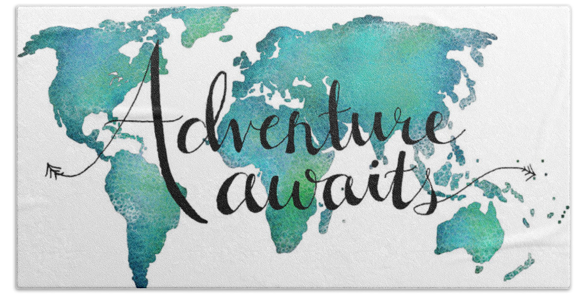 Adventure Awaits Bath Sheet featuring the digital art Adventure Awaits - Travel Quote on World Map by Michelle Eshleman