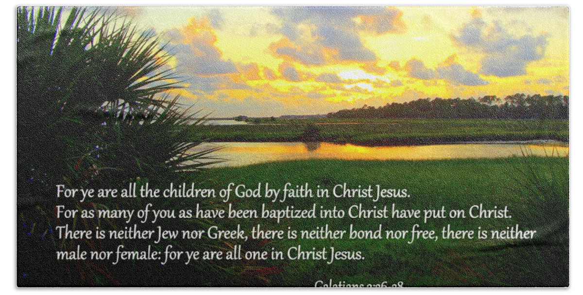 Scripture Bath Towel featuring the photograph All One in Christ Jesus by Sheri McLeroy