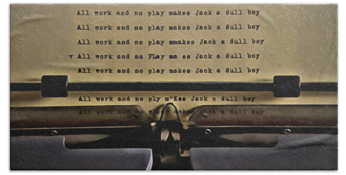 All Work And No Play Makes Jack A Dull Boy Bath Towel featuring the painting All work and no play makes Jack a dull boy by Florian Rodarte