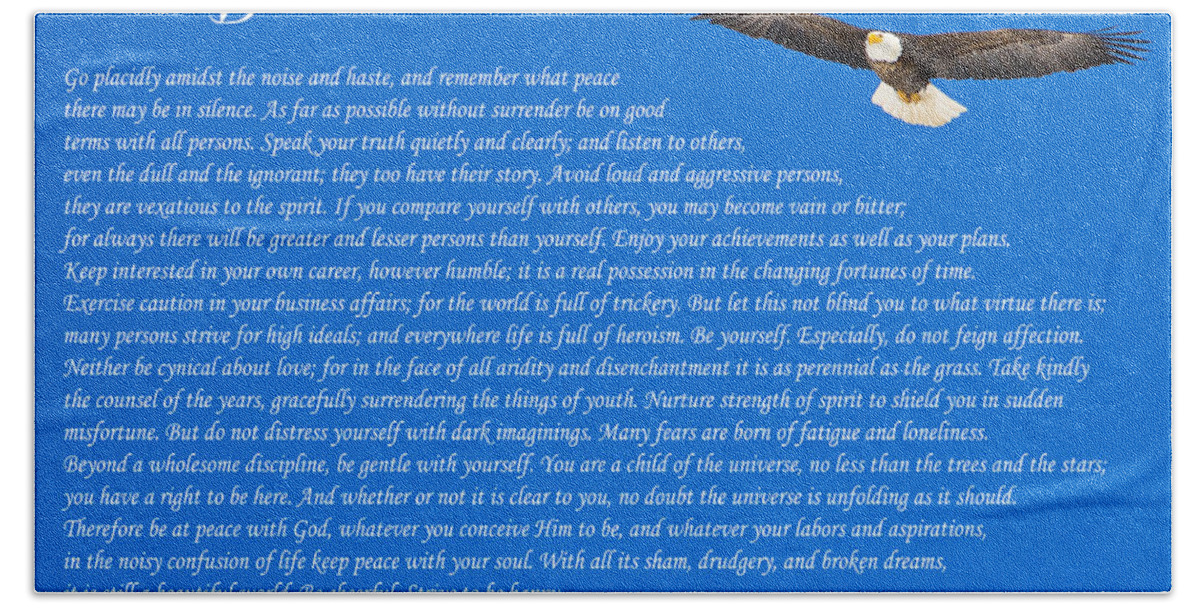 Desiderata Hand Towel featuring the photograph Desiderata with Bald Eagle by Greg Norrell
