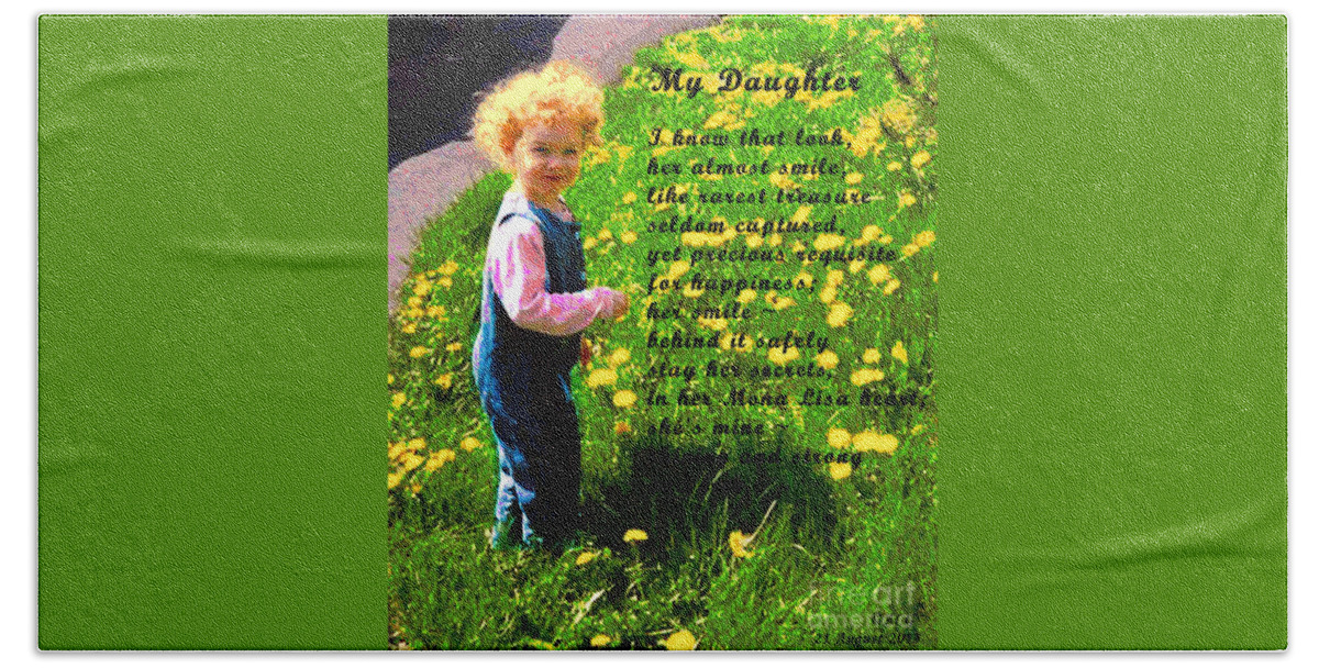 Poetry Bath Towel featuring the digital art My Daughter by Alys Caviness-Gober