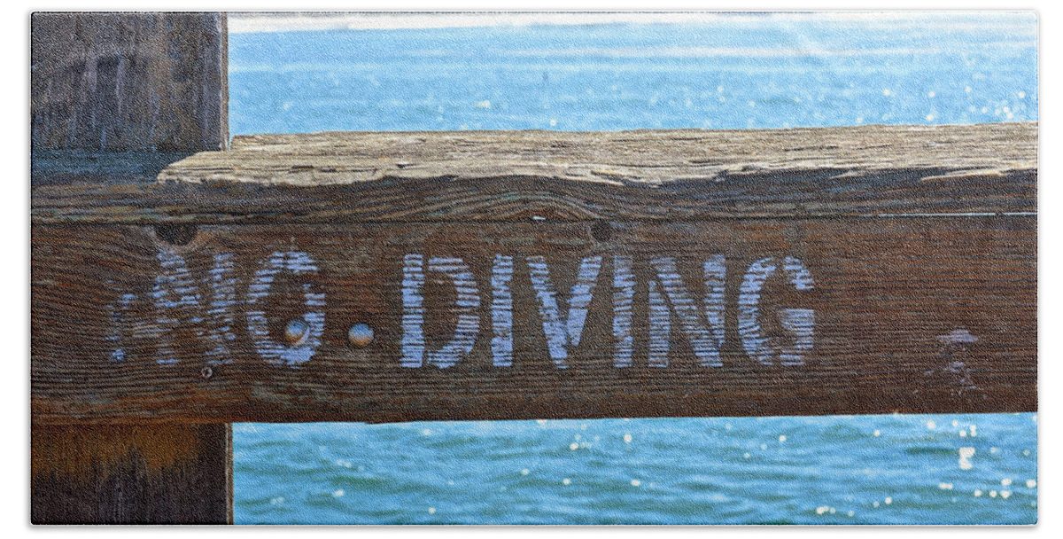 Diving Bath Towel featuring the photograph No Diving by Bill Owen