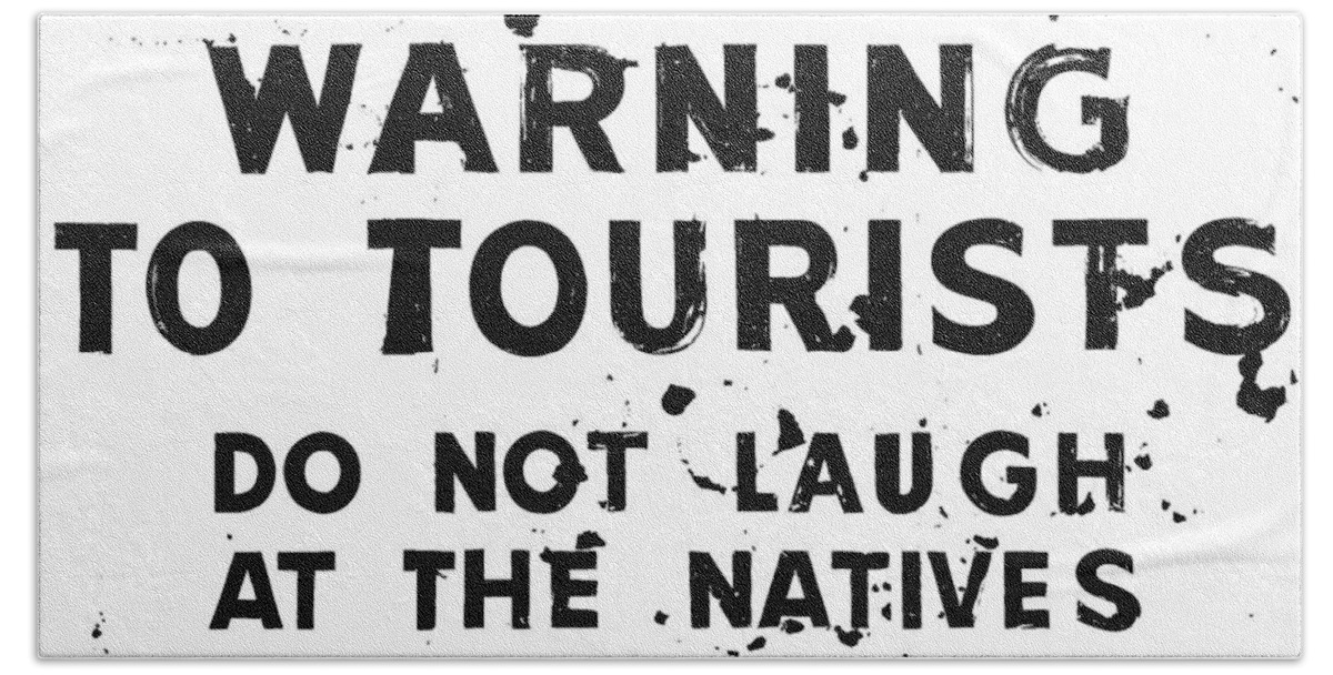 Sign Bath Towel featuring the photograph No Laughing by Benjamin Yeager