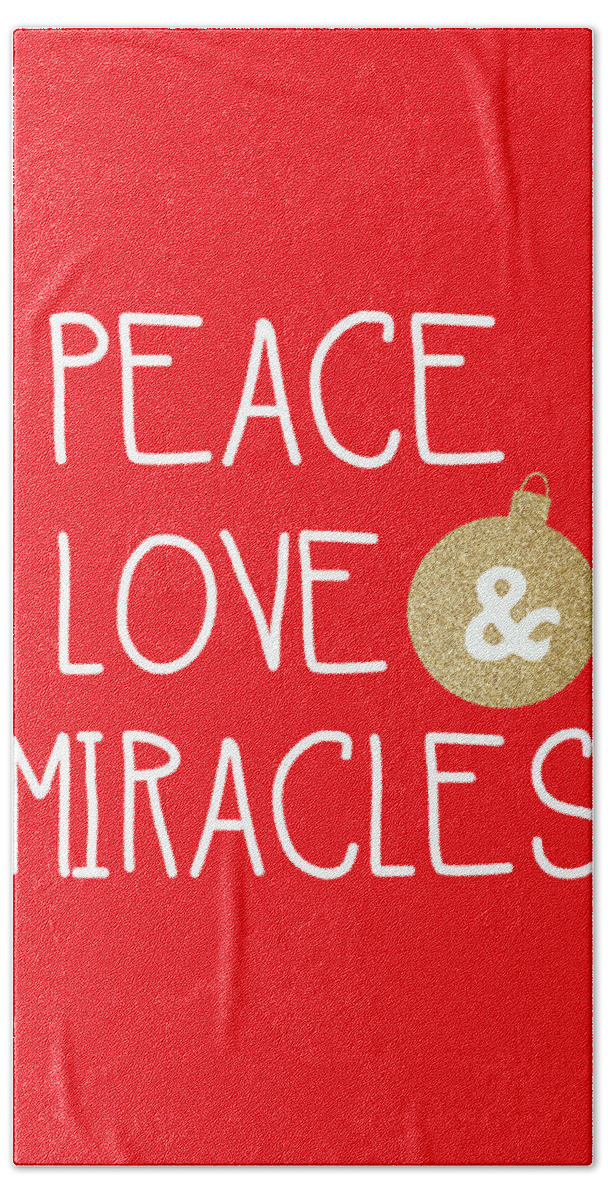 Christmas Hand Towel featuring the mixed media Peace Love and Miracles with Christmas Ornament by Linda Woods