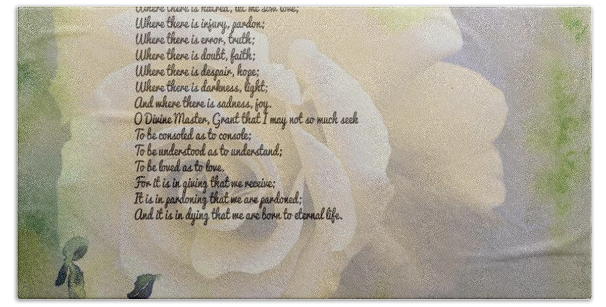 Prayer Of St. Francis And Yellow Rose Bath Towel featuring the photograph Prayer of St. Francis and Yellow Rose by Barbara A Griffin