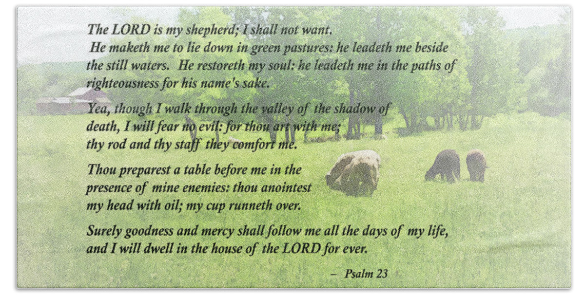 Religious Bath Towel featuring the photograph Psalm 23 The Lord Is My Shepherd by Susan Savad