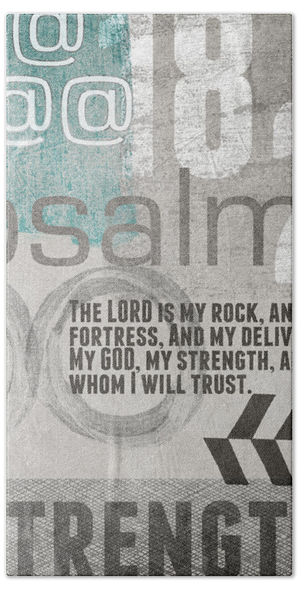 Psalm 182 Hand Towel featuring the mixed media Strength and Trust- Contemporary Christian Art by Linda Woods