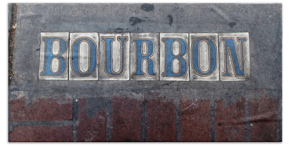 Bourbon Street Bath Towel featuring the photograph The Bourbon Street Sign by Joseph Baril