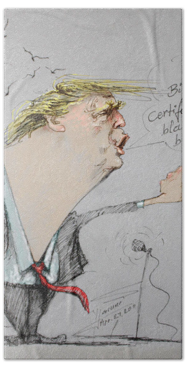Donald Trump Bath Sheet featuring the drawing Trump in a mission....Much Ado About Nothing. by Ylli Haruni