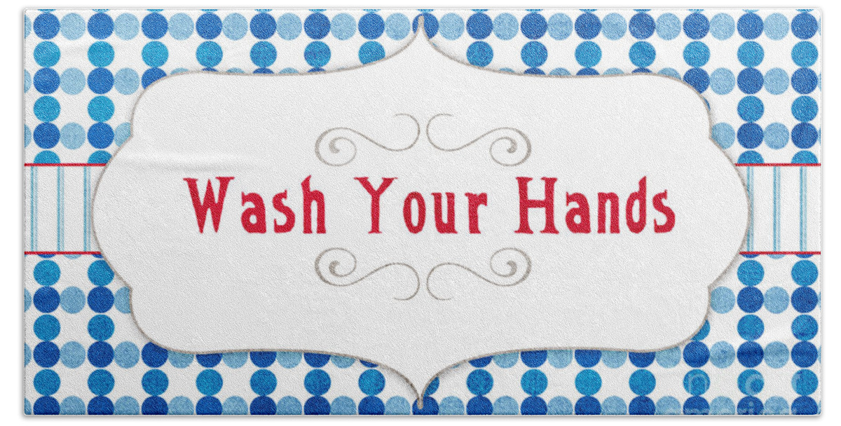 Wash Your Hands Sign Hand Towel featuring the digital art Wash Your Hands Sign by Linda Woods