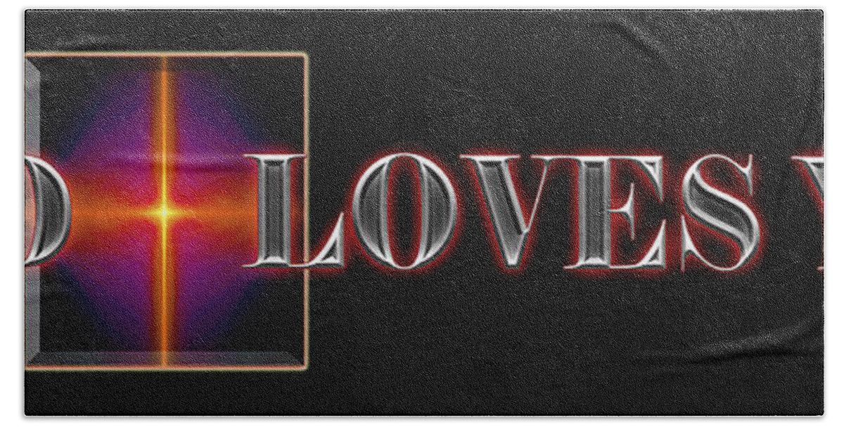 God Loves You Bath Towel featuring the digital art You Are Loved by Carolyn Marshall