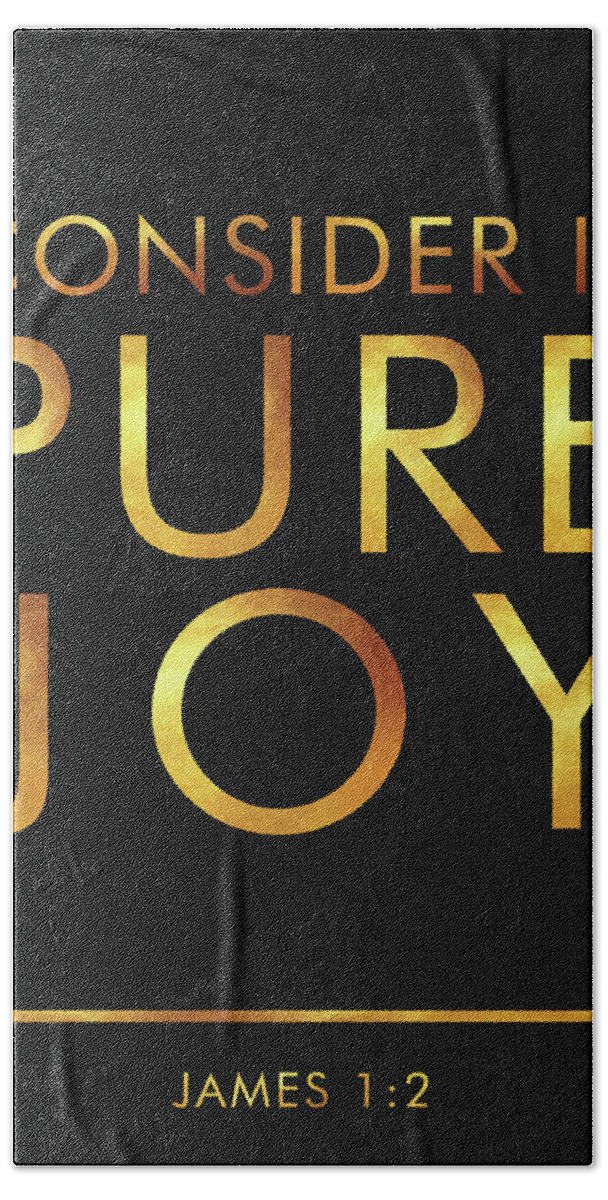 Consider It Pure Joy Hand Towel featuring the mixed media Consider it Pure Joy - James 1 2 - Bible Verses art by Studio Grafiikka