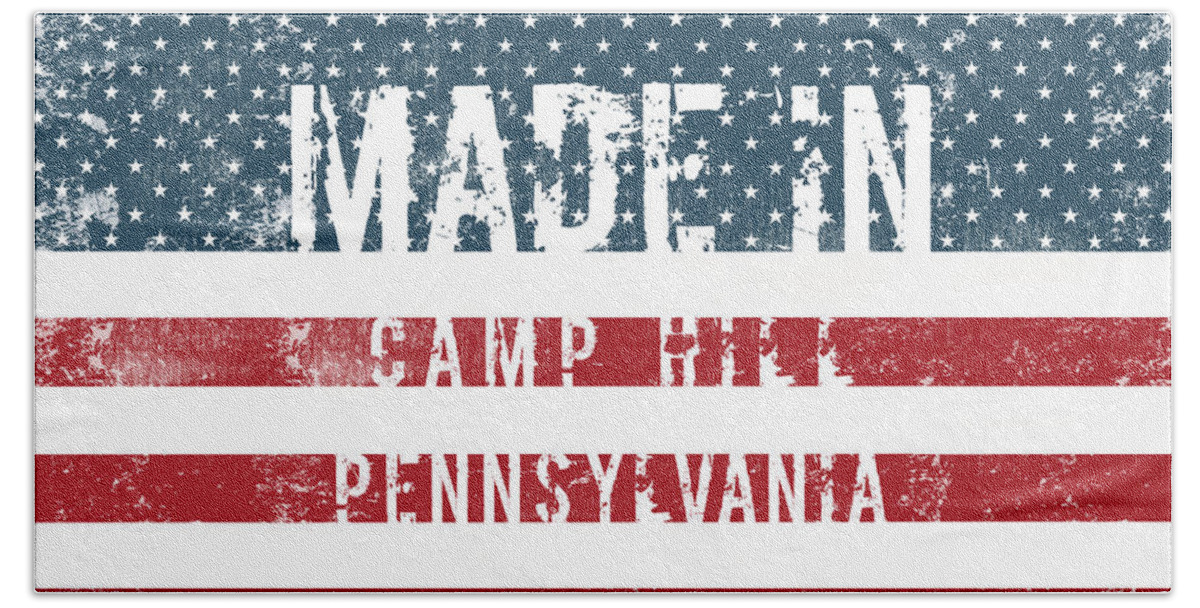 Camp Hill Bath Towel featuring the digital art Made in Camp Hill, Pennsylvania #1 by Tinto Designs
