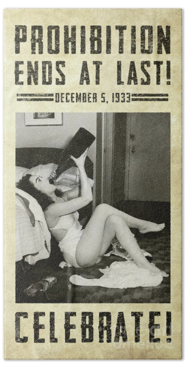 Prohibition Bath Sheet featuring the photograph Prohibition Ends At Last #3 by Jon Neidert