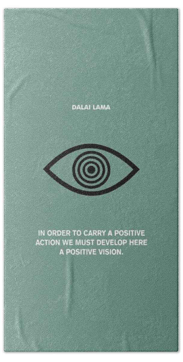 Inspirational Quote Bath Towel featuring the digital art A Positive Action and Vision Dalao Lama Quotes poster by Lab No 4 The Quotography Department