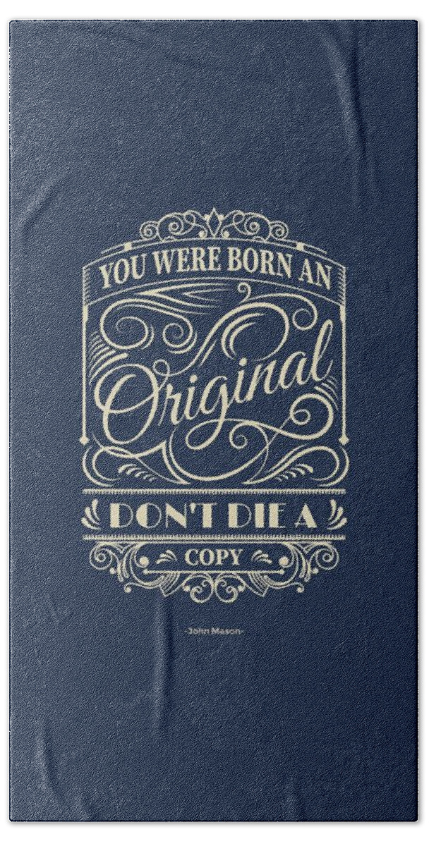 Inspirational Quotes Hand Towel featuring the digital art You Were Born An Original Motivational Quotes poster by Lab No 4