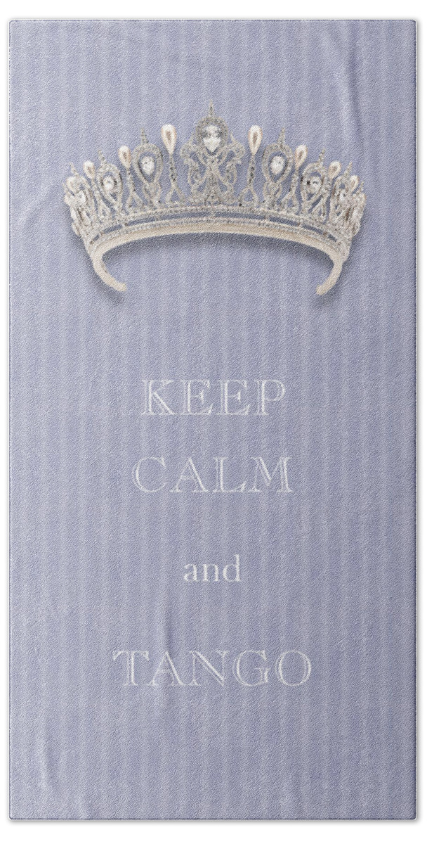 Keep Calm And Tango Bath Towel featuring the photograph Keep Calm and Tango Diamond Tiara Lavender Flannel by Kathy Anselmo