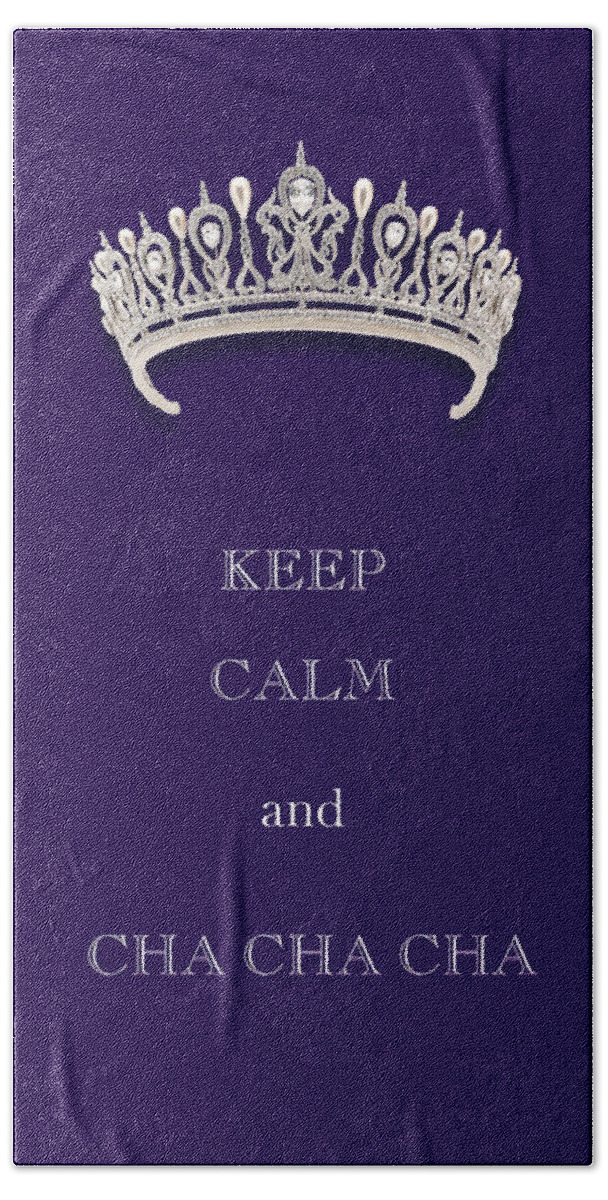 Keep Calm And Cha Cha Cha Bath Towel featuring the photograph Keep Calm and Cha Cha Cha Diamond Tiara Deep Purple by Kathy Anselmo