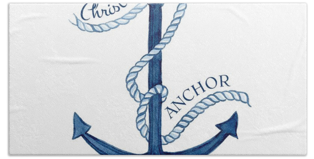Sea Hand Towel featuring the painting Beach House Nautical Ship Christ is my Anchor by Audrey Jeanne Roberts