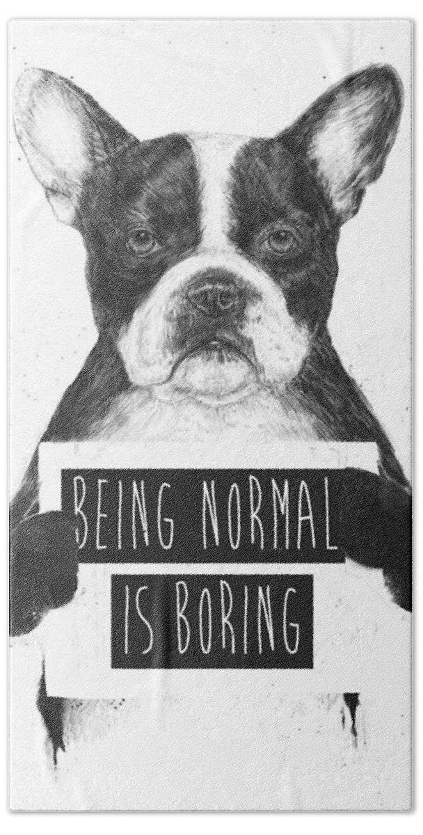 Bulldog Hand Towel featuring the drawing Being normal is boring by Balazs Solti