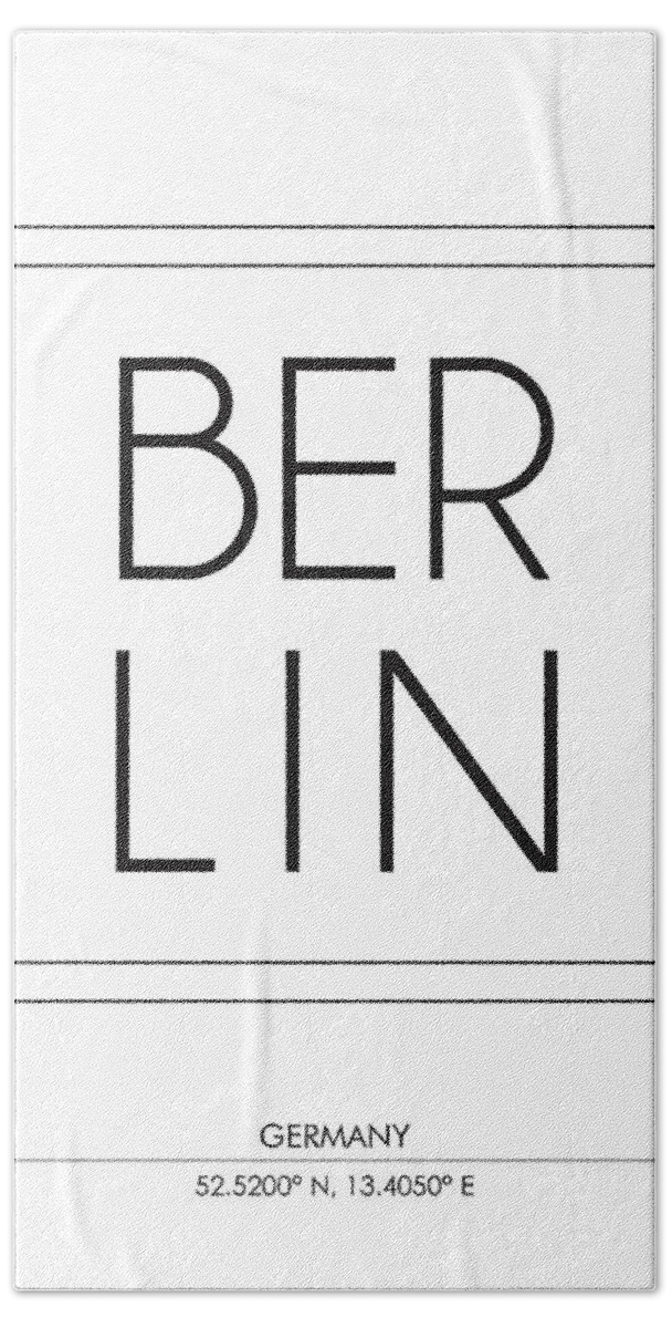 Berlin Bath Towel featuring the mixed media Berlin, Germany - City Name Typography - Minimalist City Posters #1 by Studio Grafiikka