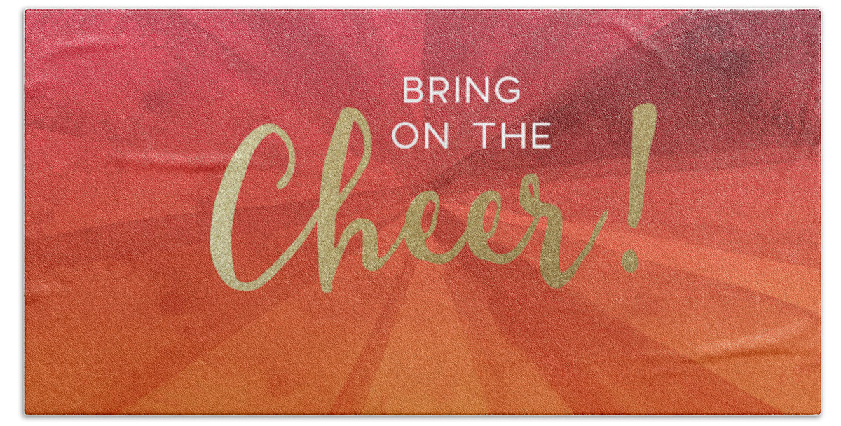 Cheer Hand Towel featuring the mixed media Bring On The Cheer -Art by Linda Woods by Linda Woods
