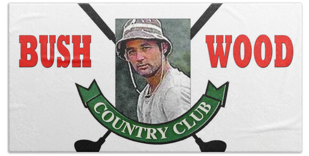 Bushwood Country Club Hand Towel featuring the mixed media Bushwood Country Club, Caddyshack, Bill Murray by Thomas Pollart