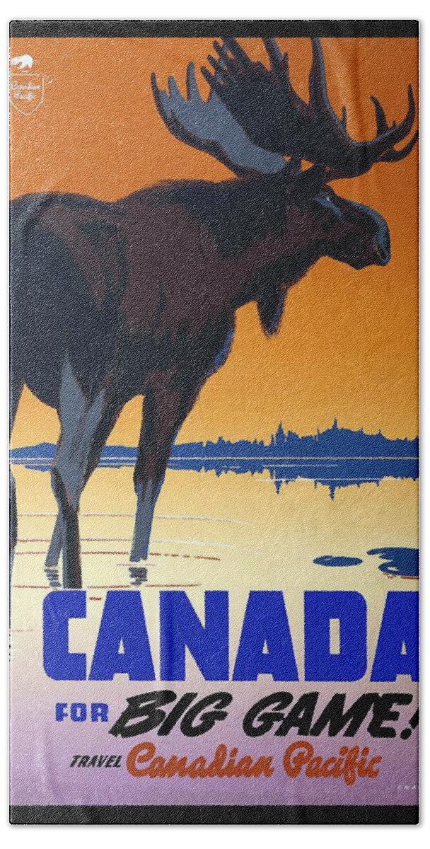 Canadian Pacific Bath Towel featuring the mixed media Canada For Big Game Travel Canadian Pacific - Moose - Retro travel Poster - Vintage Poster by Studio Grafiikka