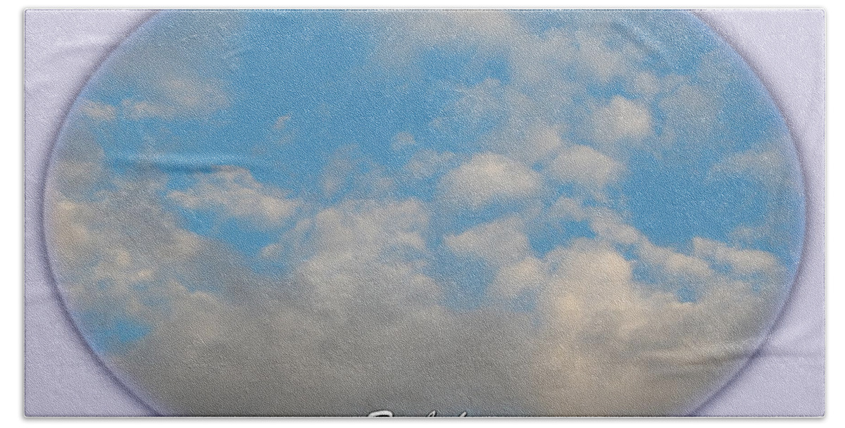 11/08/15 Sunday Bath Towel featuring the photograph Clouds #4030 by Barbara Tristan
