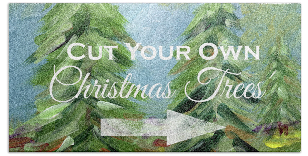 Tree Hand Towel featuring the painting Cut Your Own Tree- Art by Linda Woods by Linda Woods