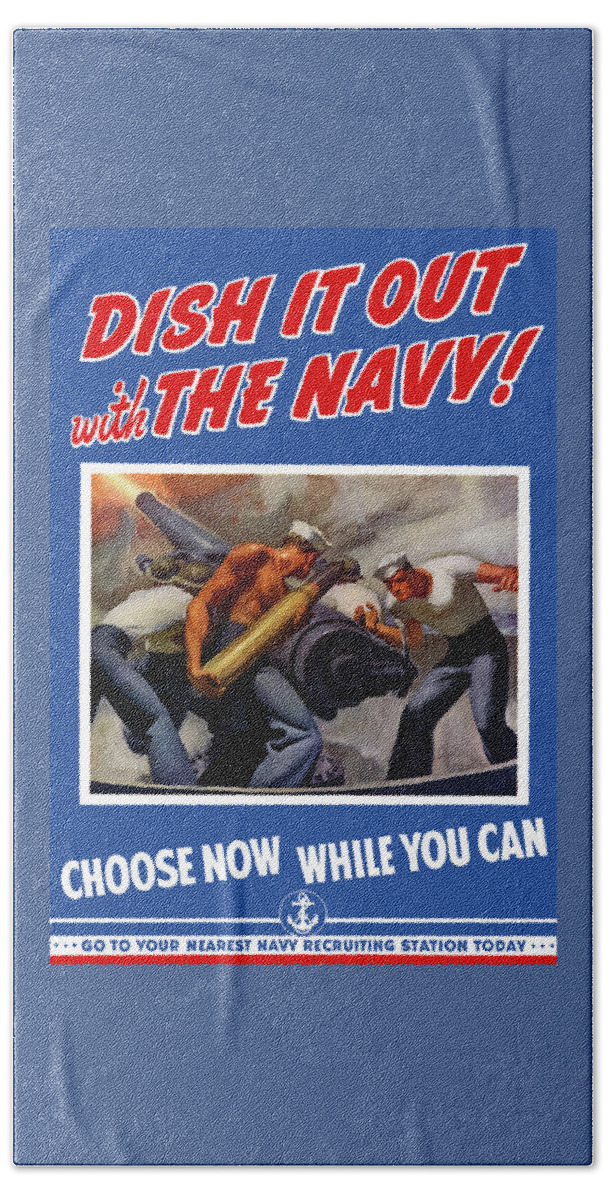 Propaganda Hand Towel featuring the painting Dish It Out With The Navy by War Is Hell Store