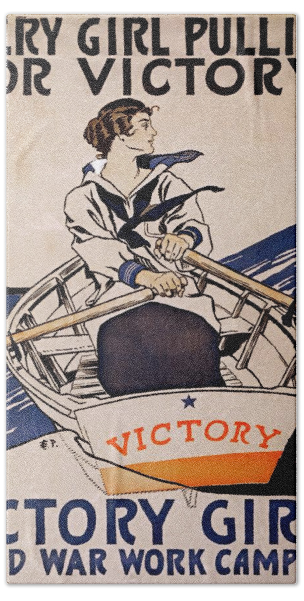 Victory Bath Towel featuring the painting Every girl pulling for victory, propaganda poster, 1918 by Vincent Monozlay