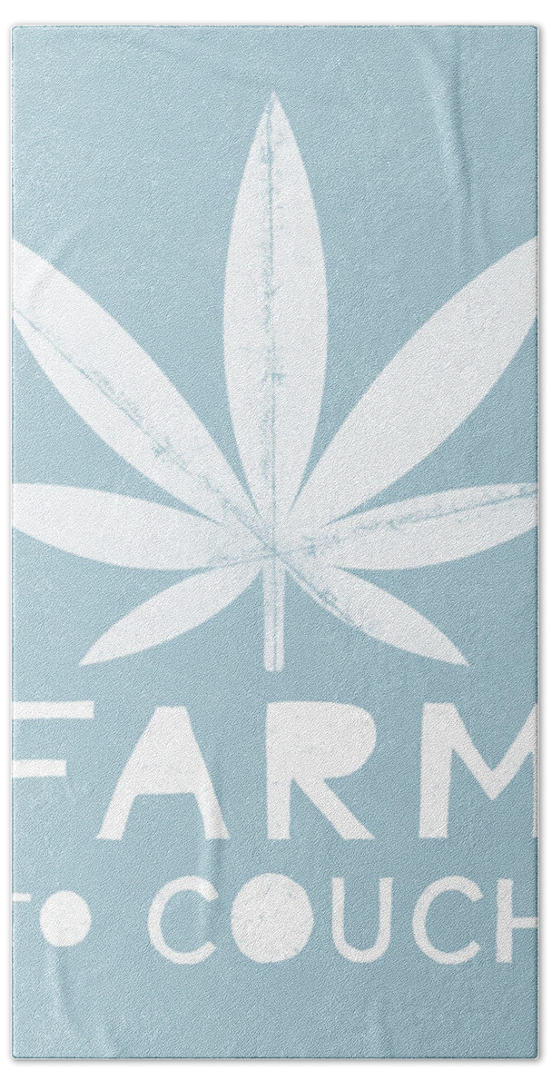 Cannabis Bath Towel featuring the mixed media Farm To Couch Blue- Cannabis Art by Linda Woods by Linda Woods