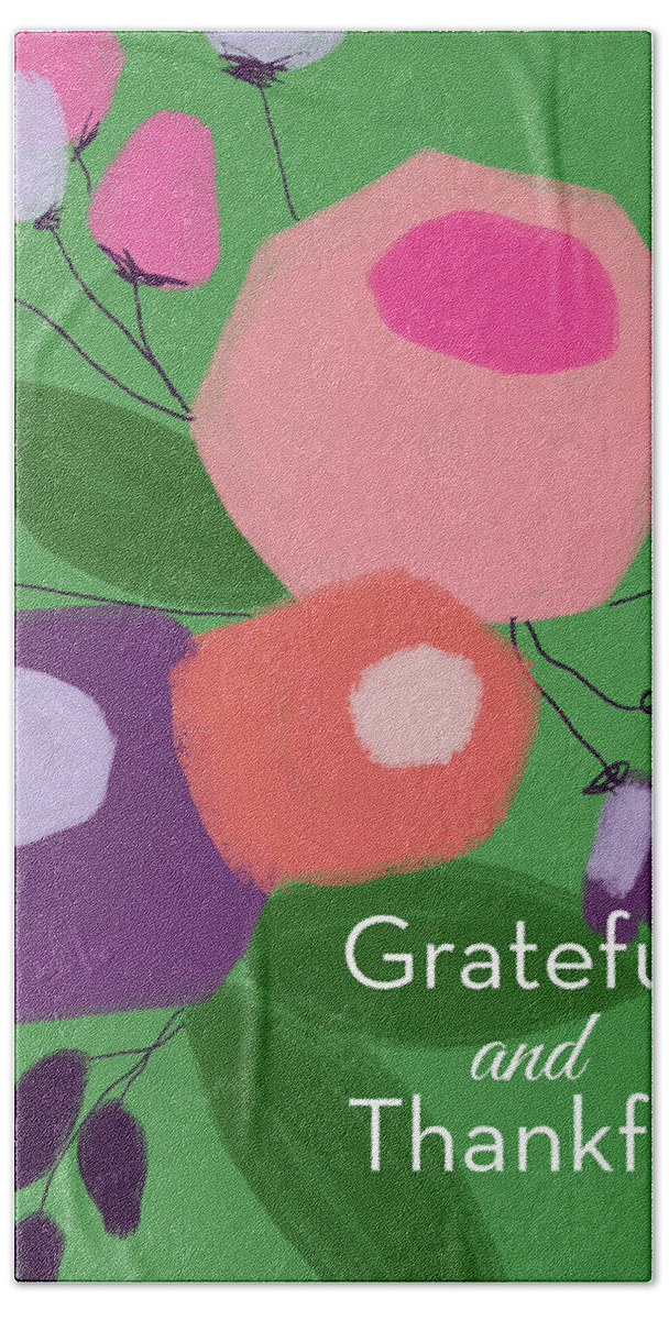Gratitude Bath Sheet featuring the mixed media Grateful and Thankful Flowers 1- Art by Linda Woods by Linda Woods