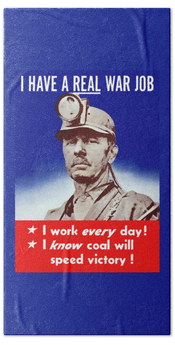 Coal Miner Hand Towel featuring the painting I Have A Real War Job by War Is Hell Store