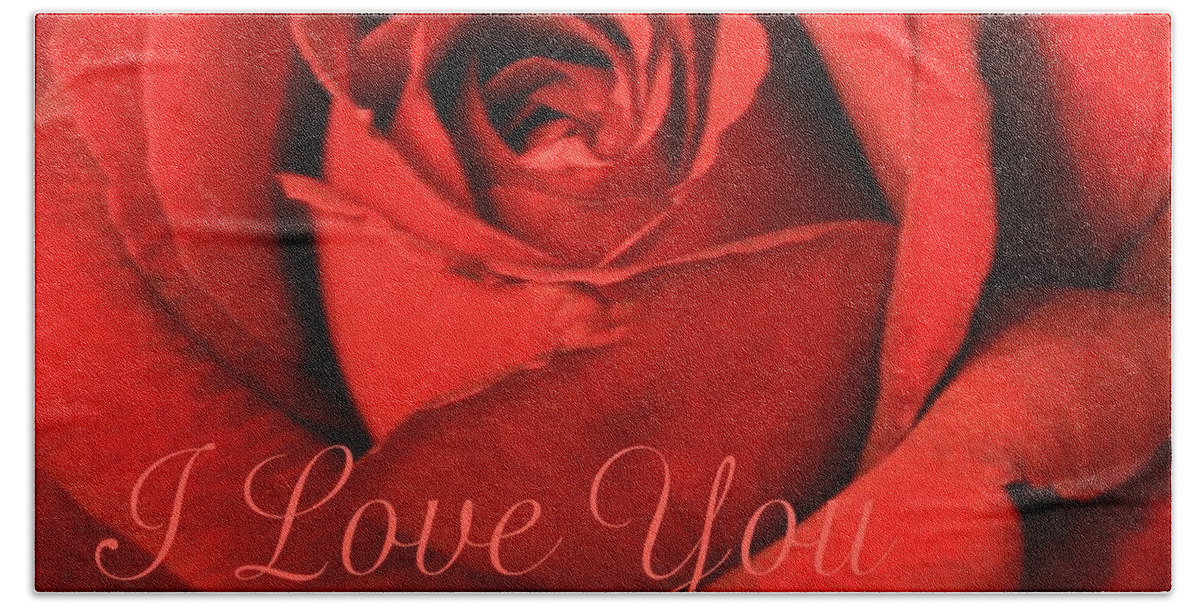 I Love You Hand Towel featuring the photograph I Love You Rose by Marna Edwards Flavell