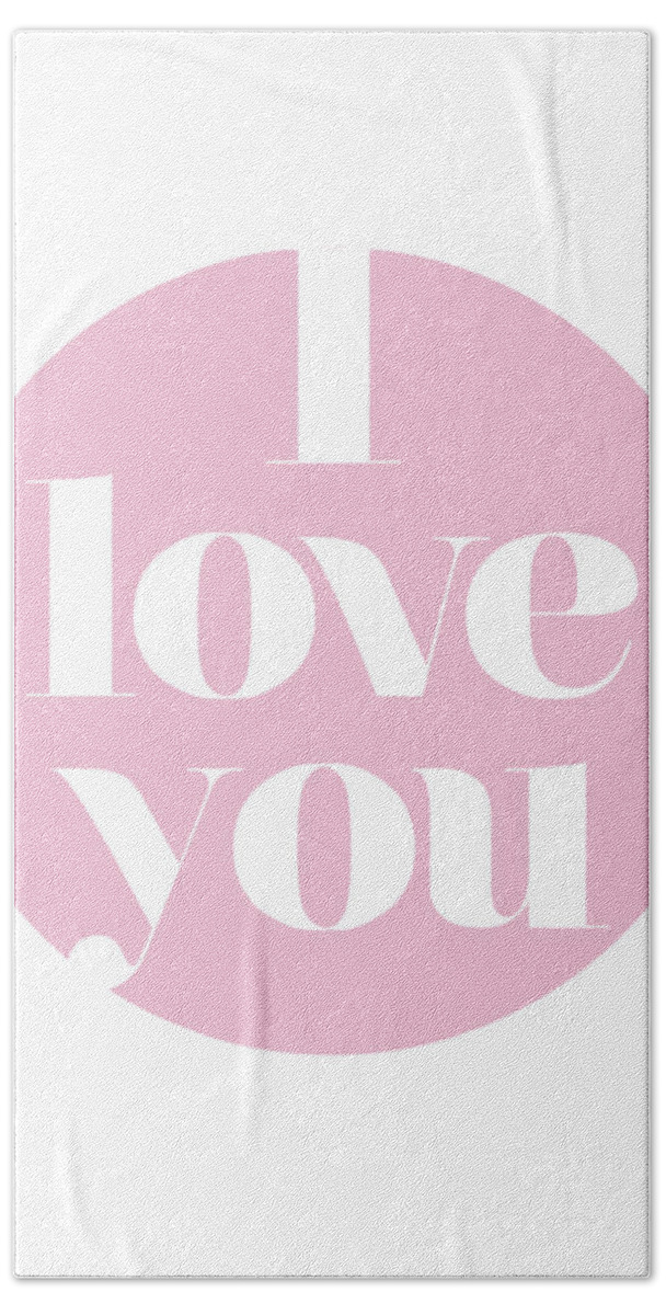 I Love You Hand Towel featuring the mixed media I Love You by Studio Grafiikka