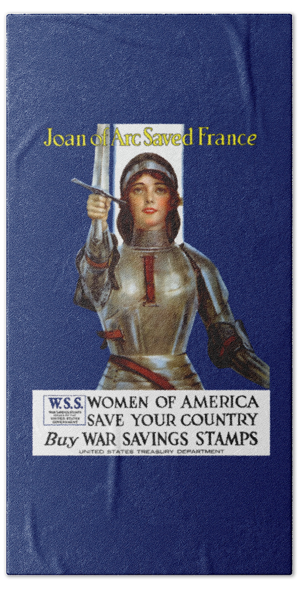 Joan Of Arc Bath Sheet featuring the painting Joan of Arc Saved France - Save Your Country by War Is Hell Store