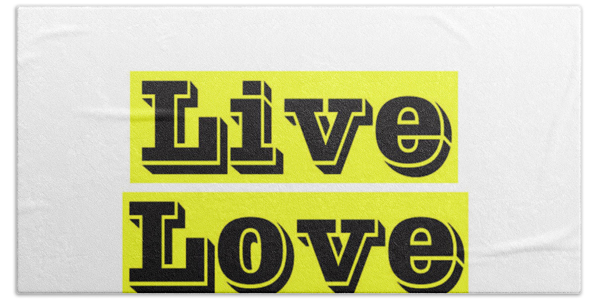 Live Love Laugh Hand Towel featuring the mixed media Live Love Laugh by Studio Grafiikka