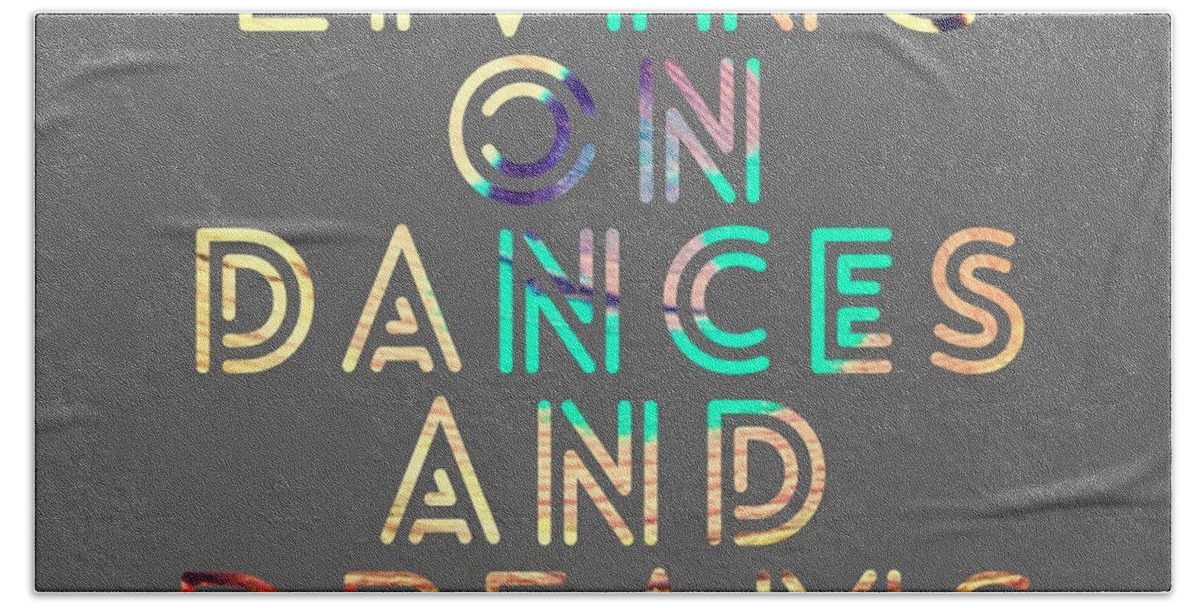 Brandi Fitzgerald Hand Towel featuring the digital art Living on Dances and Dreams by Brandi Fitzgerald