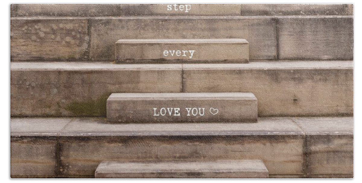 Terry D Photography Bath Towel featuring the photograph Love You Every Step by Terry DeLuco